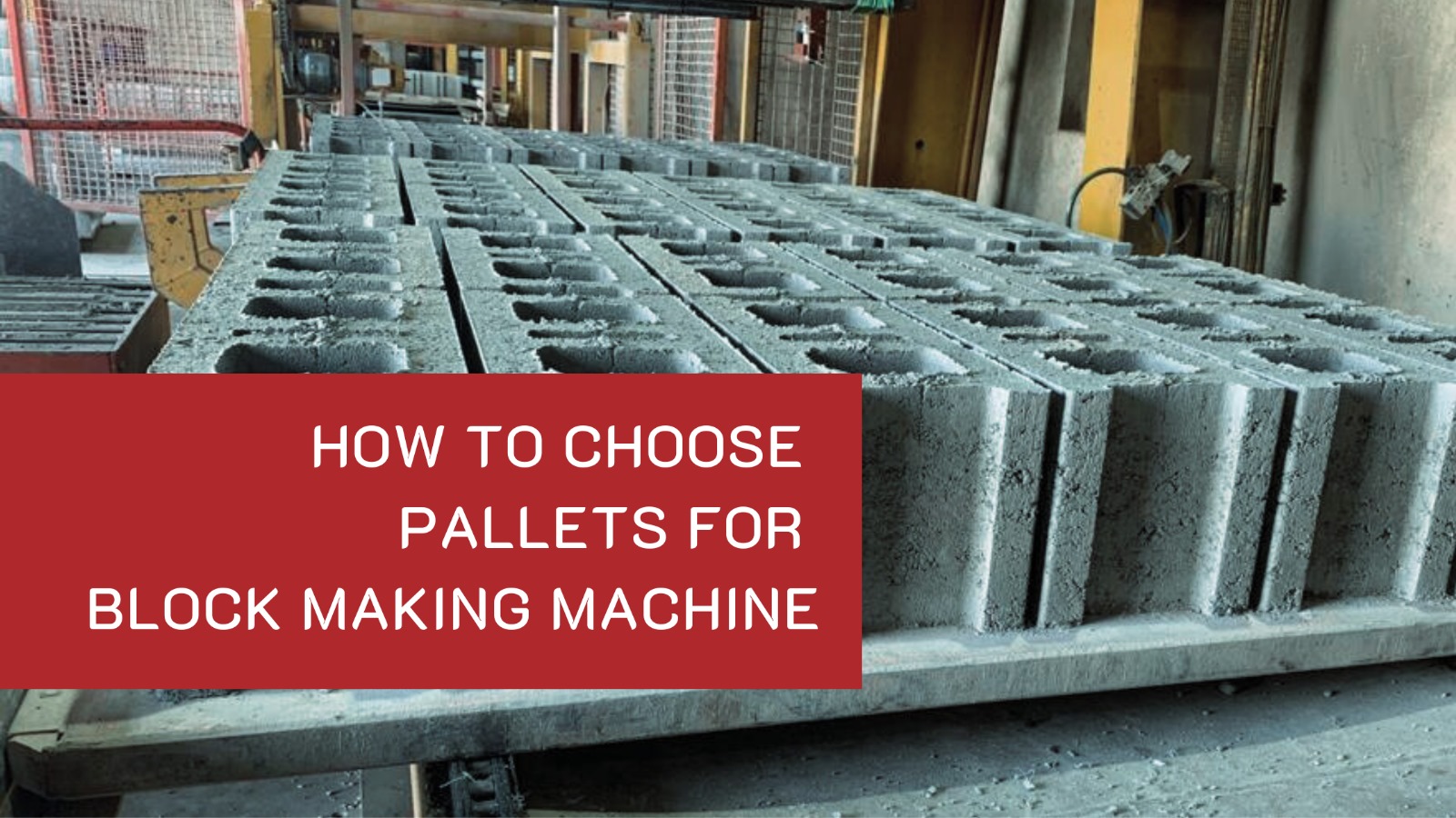 How to Choose Pallets for Block Making Machine?