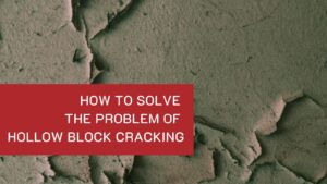 How to Solve the Problem of Hollow Block Cracking