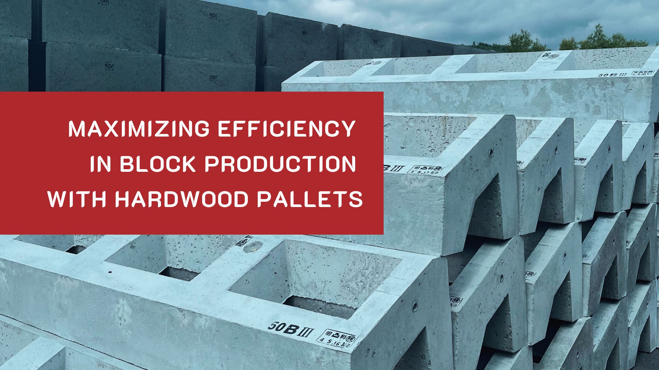 Maximizing Efficiency in Brick and Block Production with Hardwood Pallets