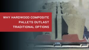 Why Hardwood Composite Pallets Outlast Traditional Options in concrete block Making