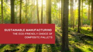 Sustainable Block Manufacturing The Eco-Friendly Choice of Rhino Composite Pallets